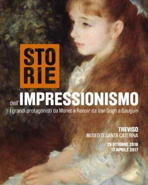Le storie dell’ Impressionismo Treviso – 29 ottobre 2016 / 17 Aprile 2017