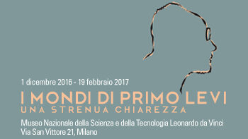 Mostra: I mondi di Primo Levi – Milano  fino al 19/2/17