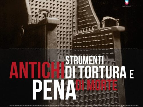 Antichi Strumenti di Tortura e Pena di Morte Gubbio fino al 1.5.18