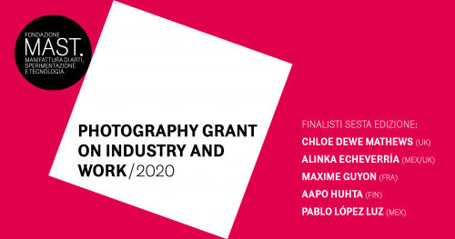 MAST PHOTOGRAPHY GRANT ON INDUSTRY AND WORK fino al 3/1/21 Bologna