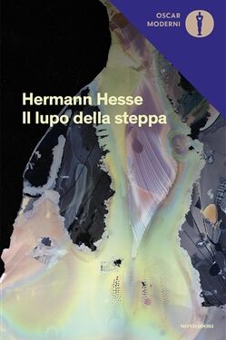 Hermann Hesse – Il lupo della steppa  – Recensione di Eloisa Ticozzi