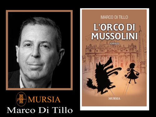 Intervista a Marco Di Tillo – L’orco di Mussolini – Mursia – 