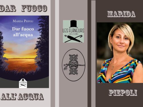 INTERVISTA A MARIDA PIEPOLI – DAR FUOCO ALL’ACQUA – LES FLANEURS