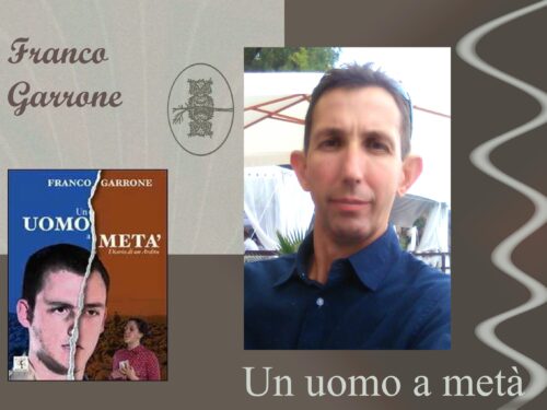 Intervista a Franco Garrone – “Un uomo metà” Youcanprint Edizioni.