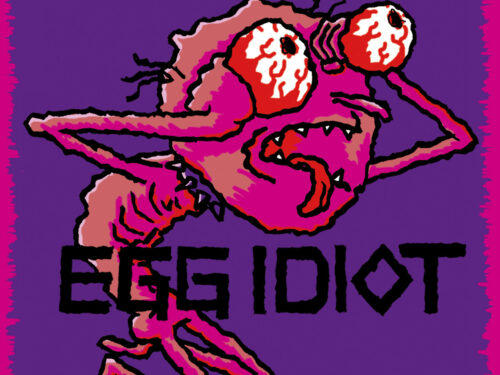 Egg Idiot – Help! – Un garage punk perduto… ma benedetto!