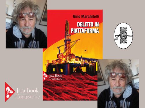 INTERVISTA A GINO MARCHITELLI – “DELITTO IN PIATTAFORMA” – JACA BOOK EDITORE.