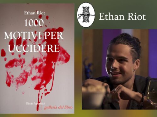 INTERVISTA AD ETHAN RIOT – “MILLE MOTIVI PER UCCIDERE” – ELISON PUBLISHING