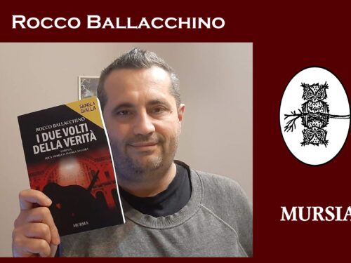 Intervista a Rocco Ballacchino, “I due volti della verità”, Edizioni Mursia