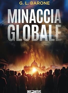 Minaccia Globale (Indomitus Publishing) di G.L. Barone