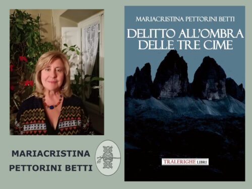 Intervista a Mariacristina Pettorini Betti – Delitto all’ombra delle Tre Cime –