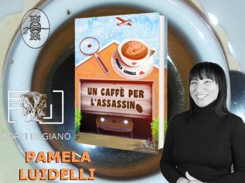 Intervista a Pamela Luidelli –  “Un caffè per l’assassino” – Edizioni Horti di Giano 
